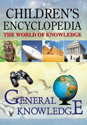 Children'S Science Encyclopedia: Familiarising Children with the General Worldly Knowledge - cover