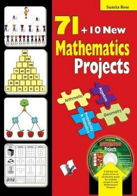 71 Mathematics Projects: For Beginners, Intermediate and Engineering Students - Sumita Bose - cover