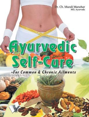 Ayurvedic Self Cure: For Common & Chronic Ailments - Murali Manohar - cover