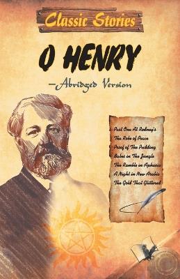 Classic Stories of O. Henry: Hand Picked 9 Popular Stories out of 381 - Vikas Khatri - cover