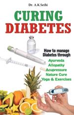 Curing Diabetes: Managing Diabetes Through Care & Attention