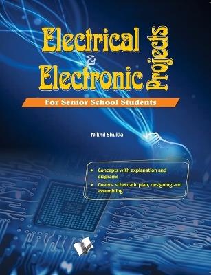 Electrical & Electronics Projects - Nikhil Shukla - cover