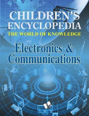 Children'S Encyclopedia -  Electronics & Communications - Manasvi Vohra - cover