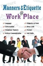 Manners & Etiquette at Work Place: What is Acceptable & What is Not