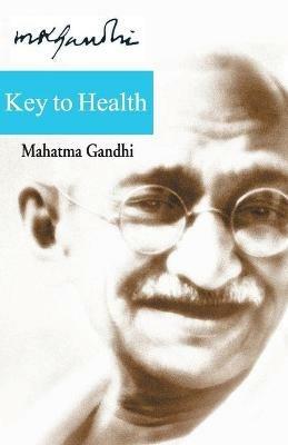 Key to Health - Mohandas K. Gandhi - cover