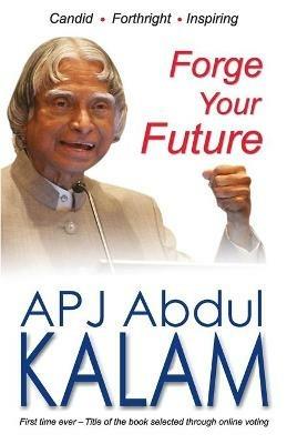 Forge Your Future - A.P.J. Abdul Kalam - cover