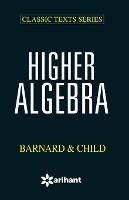 Higher Algebra - Barnard,Child - cover