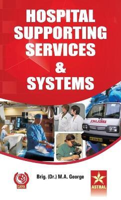 Hospital Supporting Services and Systems - M A George - cover