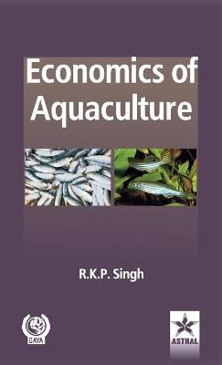 Economics of Aquaculture - R K P Singh - cover