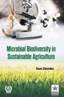 Microbial Biodiversity in Sustainable Agriculture - Ram Chandra - cover