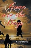 Gone are the Days - Gaurav Sharma - cover