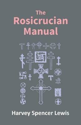 Rosicrucian Manual - Spencer H Lewis - cover
