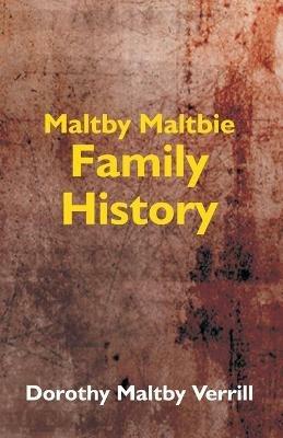 Maltby-Maltbie Family History - Dorothy Maltby Verrill - cover