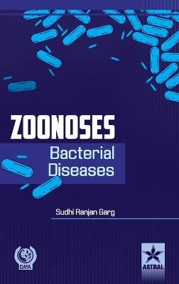 Zoonoses: Bacterial Diseases - Sudhi Ranjan Garg - cover