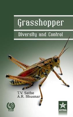 Grasshopper Diversity and Control - T V Sathe - cover