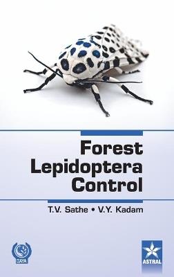 Forest Lepidoptera Control - Sathe T V & Kadam V y - cover