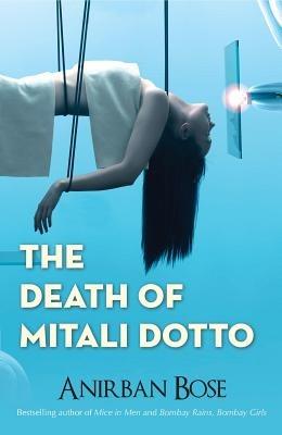 The Death of Mitali Dotto - Bose Anirban - cover