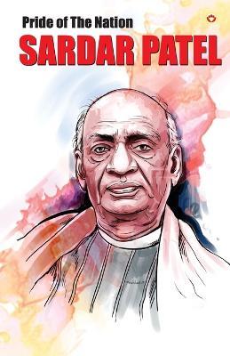 Pride of the Nation Sardar Patel - Renu Saran - cover