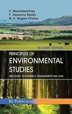 Principles of Environmental Studies: (Ecology, Economics, Management and Law) - C Manoharachary,P Jayarama Reddy,M A Singara Charya - cover