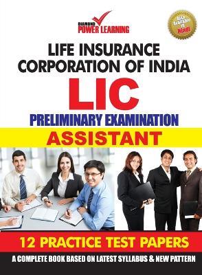 Life Insurance Corporation of India (LIC), Preliminary Examination 2019, in English (ASSISTANT) 12 PTP, English/Hindi, Numerical Ability & Reasoning Ability (&#2349;&#2366;&#2352;&#2340;&#2368;&#2351; &#2332;&#2368;&#2357;&#2344; &#2348;&#2368;&#2350;&#236 - Diamond Power Learning Team - cover