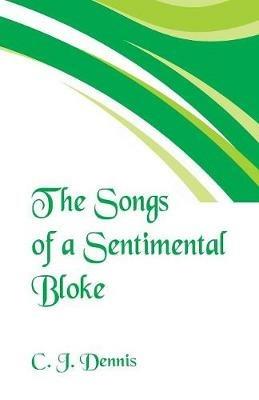 The Songs of a Sentimental Bloke - C J Dennis - cover