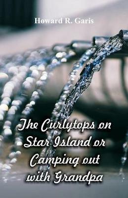 The Curlytops on Star Island - Howard R Garis - cover