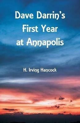 Dave Darrin's First Year at Annapolis - H Irving Hancock - cover