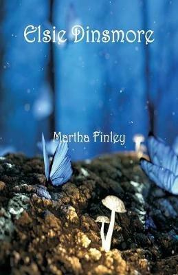 Elsie Dinsmore - Martha Finley - cover