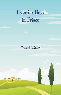 Frontier Boys in Frisco - Wyn Roosevelt - cover