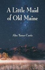 A Little Maid of Old Maine