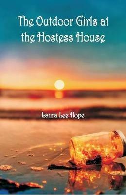The Outdoor Girls at the Hostess House - Laura Lee Hope - cover