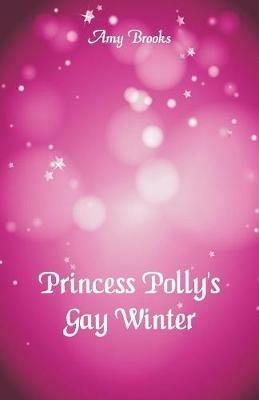 Princess Polly's Gay Winter - Amy Brooks - cover