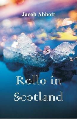 Rollo in Scotland - Jacob Abbott - cover