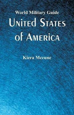 World Military Guide: United States of America - Kiera McCune - cover