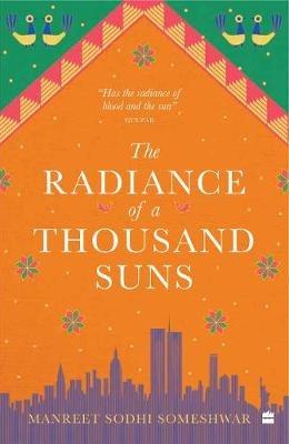 THE RADIANCE OF A THOUSAND SUNS - Manreet Sodhi Someshwar - cover