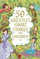 50 GREATEST SHORT STORIES FOR CHILDREN - Terry O'Brien - cover