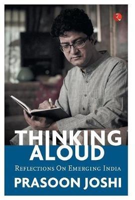 THINKING ALOUD: Reflections on India - Prasoon Joshi - cover