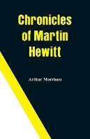 Chronicles of Martin Hewitt - Arthur Morrison - cover