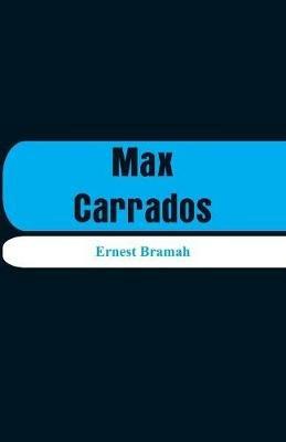 Max Carrados - Ernest Bramah - cover