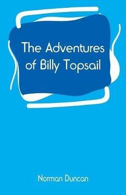 The Adventures of Billy Topsail - Norman Duncan - cover