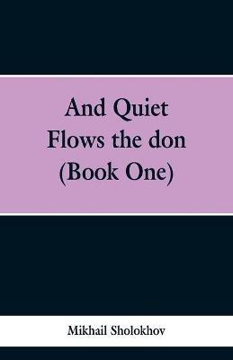 And Quiet Flows the don (Book One) - Mikhail Sholokhov - cover