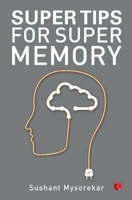 Super Tips for Super Memory - Sushant Mysorekar - cover