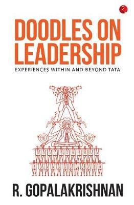 Doodles on Leadership: Experiences within and beyond Tata - R. Gopalakrishnan - cover
