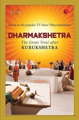 Dharmakshetra: The Great Trial after Kurukshetra - EPIC Television Channel - cover