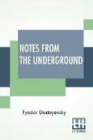 Notes From The Underground - Fyodor Dostoyevsky - cover