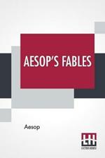 Aesop's Fables: (82 Fables)