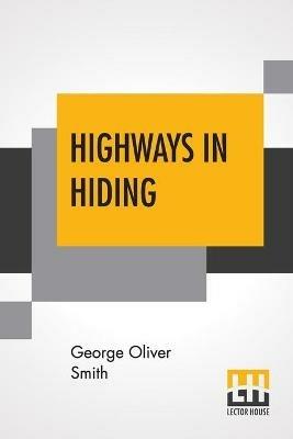 Highways In Hiding - George Oliver Smith - cover