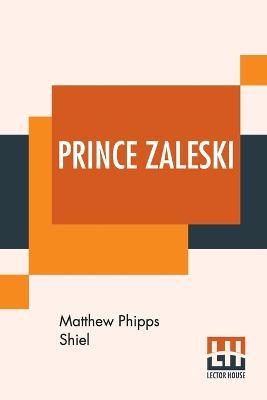 Prince Zaleski - Matthew Phipps Shiel - cover