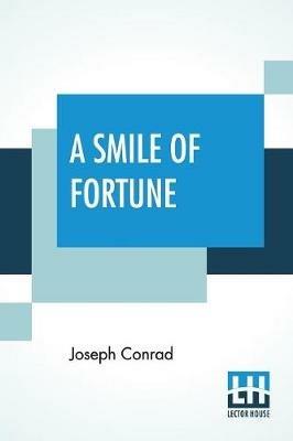 A Smile Of Fortune - Joseph Conrad - cover