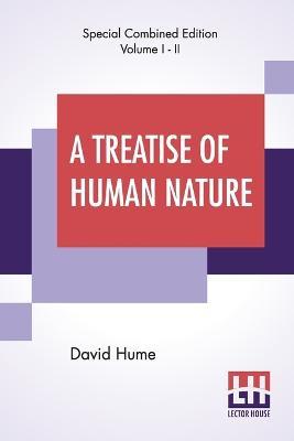 A Treatise Of Human Nature (Complete) - David Hume - cover